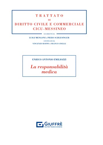La responsabilità medica (Trattato di diritto civile e commerciale) von Giuffrè