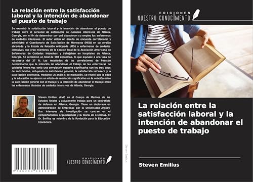 La relación entre la satisfacción laboral y la intención de abandonar el puesto de trabajo