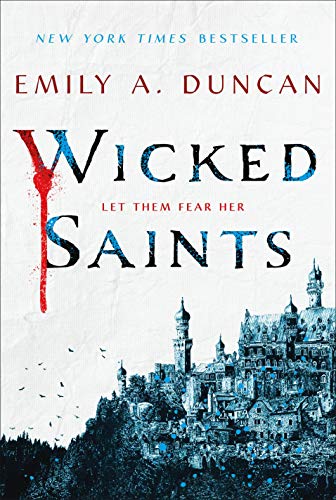 Wicked Saints: A Novel (Something Dark and Holy, 1) von Wednesday Books