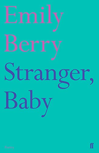 Stranger, Baby (Faber Poetry) von Faber & Faber
