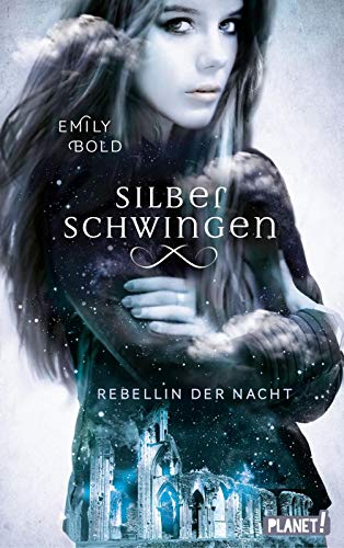 Silberschwingen 2: Rebellin der Nacht: Romantische Fantasy für Jugendliche (2) von Planet!