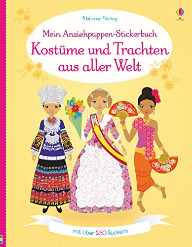 Mein Anziehpuppen-Stickerbuch: Kostüme und Trachten aus aller Welt: Mit über 250 Stickern Mein Anziehpuppen-Stickerbuch: Kostüme und Trachten aus aller Welt: Mit über 250 Stickern