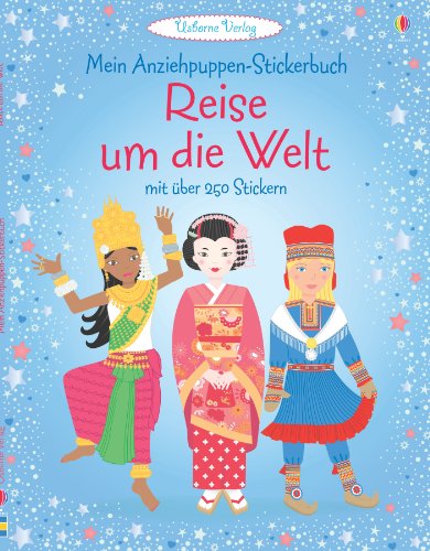 Mein Anziehpuppen-Stickerbuch: Reise um die Welt Mein Anziehpuppen-Stickerbuch: Reise um die Welt von Usborne Publishing