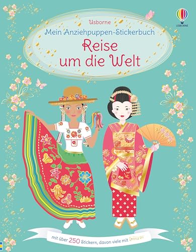 Mein Anziehpuppen-Stickerbuch: Reise um die Welt: Mit über 250 Stickern (Meine Anziehpuppen-Stickerbücher) von Usborne