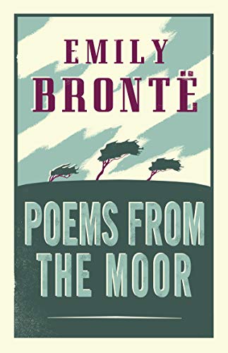 Poems from the Moor: Annotated Edition (Alma Classics)