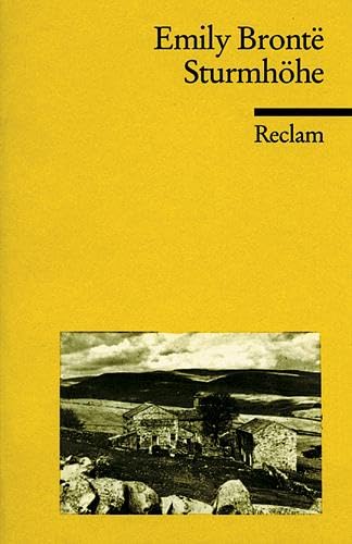 Sturmhöhe: Brontë, Emily – englischer Klassiker der Literatur in deutscher Übersetzung (Reclams Universal-Bibliothek) von Reclam Philipp Jun.