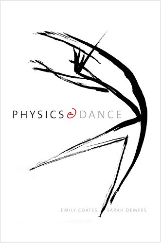 Physics and Dance von Yale University Press