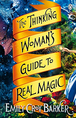The Thinking Woman's Guide to Real Magic: Novel