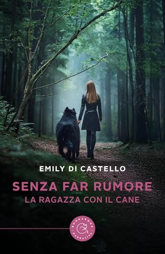 Senza far rumore. La ragazza con il cane (Narrativa) von bookabook
