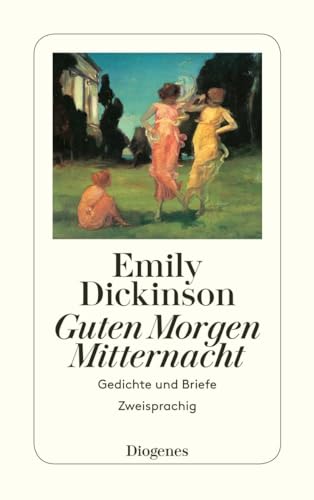 Guten Morgen, Mitternacht. Gedichte und Briefe. Zweisprachig