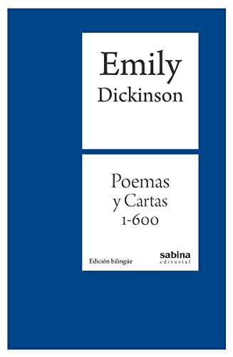 Emily Dickinson. Poemas y Cartas 1-600 (POESÍA, Band 4) von Sabina Editorial S.L.