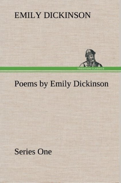 Poems by Emily Dickinson Series One von TREDITION CLASSICS