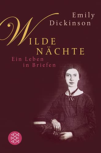 Wilde Nächte: Ein Leben in Briefen Wilde Nächte: Ein Leben in Briefen