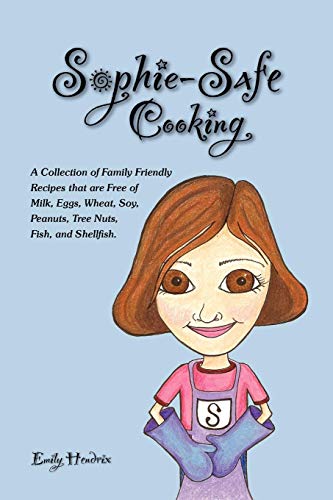 Sophie-Safe Cooking: A Collection of Family Friendly Recipes that are Free of Milk, Eggs, Wheat, Soy, Peanuts, Tree Nuts, Fish and Shellfish Sophie-Safe Cooking: A Collection of Family Friendly Recipes that are Free of Milk, Eggs, Wheat, Soy, Peanuts, Tree Nuts, Fish and Shellfish von LULU