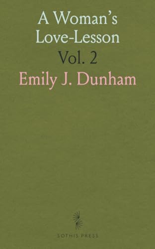 A Woman's Love-Lesson A Woman's Love-Lesson von Sothis Press