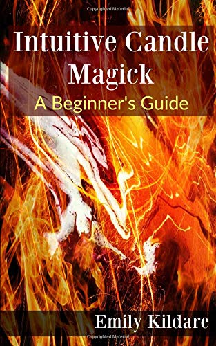 Intuitive Candle Magick: A Beginner's Guide