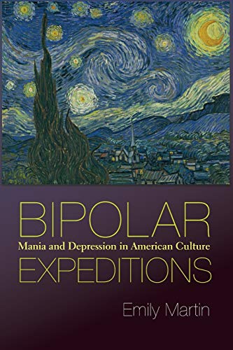 Bipolar Expeditions: Mania and Depression in American Culture