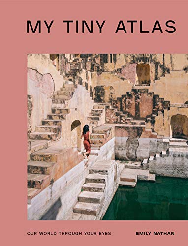 My Tiny Atlas: Our World Through Your Eyes von Ten Speed Press