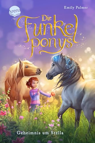 Die Funkelponys (2). Geheimnis um Stella von Arena