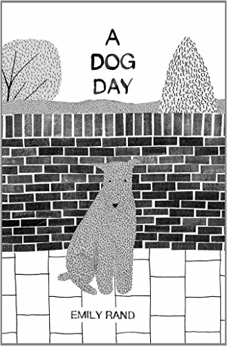 A Dog Day: Written and illustrated by Emily Rand
