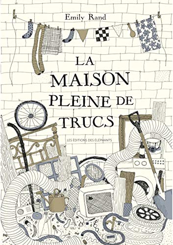 La maison pleine de trucs