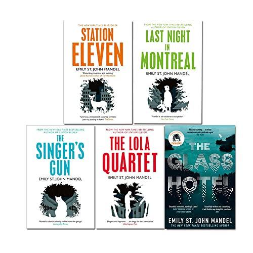 Emily St John Mandel Collection 5 Books Set (Station Eleven, Last Night in Montreal, The Singer's Gun, The Lola Quartet, [Hardcover] The Glass Hotel)