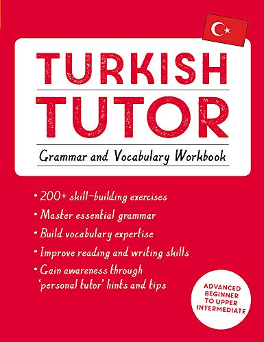 Turkish Tutor: Grammar and Vocabulary Workbook (Learn Turkish with Teach Yourself): Advanced beginner to upper intermediate course (Tutors) von Teach Yourself