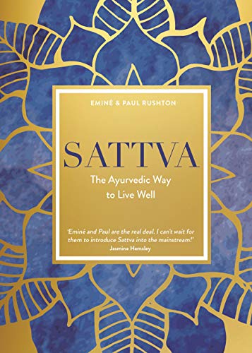 Sattva: The Ayurvedic Way to Live Well von Hay House UK Ltd