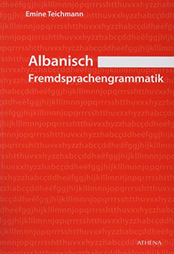 Albanisch - Fremdsprachengrammatik (Albanische Universitätsstudien)