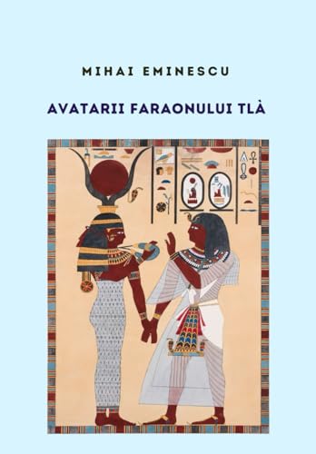 Mihai Eminescu - Avatarii faraonului Tlà: Carti in limba romana/ Proză de Mihai Eminescu von Independently published