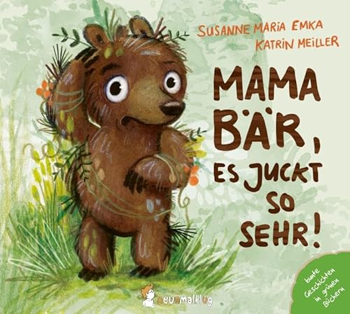 Mama Bär, es juckt so sehr!: Eine witzige Pappbilderbuchgeschichte über einen kleinen Bären mit liebevollem Eltern-Kind-Ritual für eine entspannte ... Zum Vorlesen und Mitmachen ab 2 Jahren. von neunmalklug verlag GbR - Charlotte Stiefel & Sarah Roller,