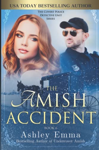 Amish Accident (Covert Police Detectives Unit Series, Band 6) von Independently published
