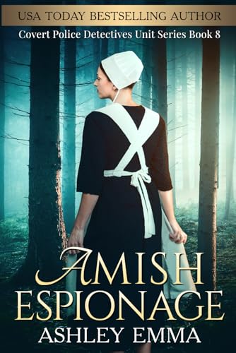 Amish Espionage: The Covert Police Detectives Unit Series, Book 8 von Independently published