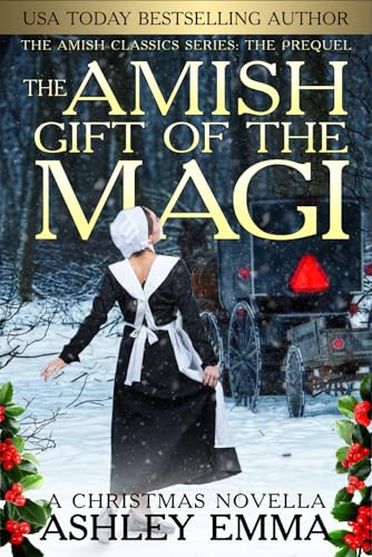 The Amish Gift of the Magi: A Christmas Novella: The Amish Classics Series: The Prequel von Independently published