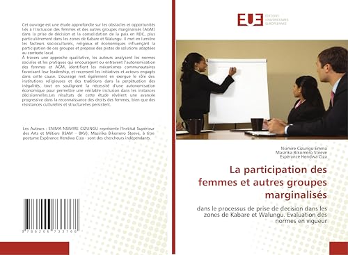 La participation des femmes et autres groupes marginalisés: dans le processus de prise de decision dans les zones de Kabare et Walungu. Evaluation des normes en vigueur von Éditions universitaires européennes