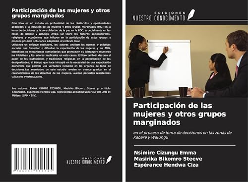 Participación de las mujeres y otros grupos marginados: en el proceso de toma de decisiones en las zonas de Kabare y Walungu von Ediciones Nuestro Conocimiento