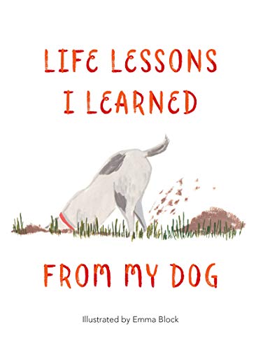 Life Lessons I Learned from my Dog von LOM Art
