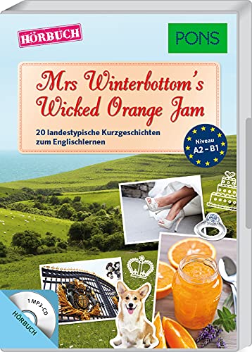PONS Hörbuch Englisch - Mrs. Winterbottom's Wicked Orange Jam: 20 landestypische Hörgeschichten zum Englischlernen: 20 landestypische Kurzgeschichten zum Englischlernen mit MP3-CD