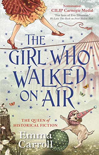 The Girl Who Walked On Air: 'The Queen of Historical Fiction at her finest.' Guardian: 1
