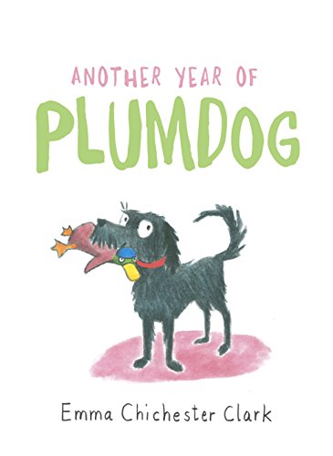 Another Year of Plumdog: Clark, Emma Chichester von Jonathan Cape