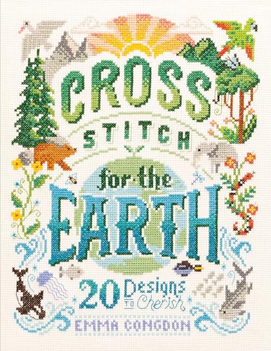 Cross Stitch for the Earth: 20 Designs to Cherish (Stitchrovia) von David & Charles
