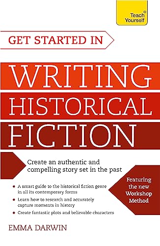 Get Started in Writing Historical Fiction (Teach Yourself)