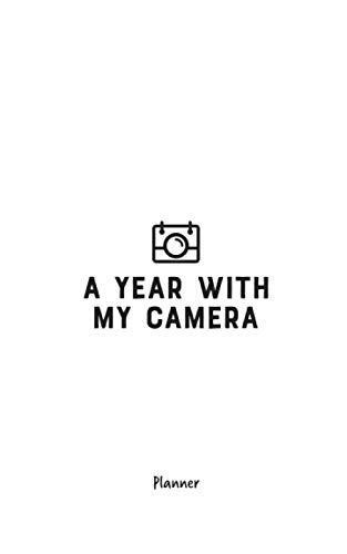 A Year With My Camera: planner: An undated week to a page planner, to accompany the A Year With My Camera workbooks von Emma Davies