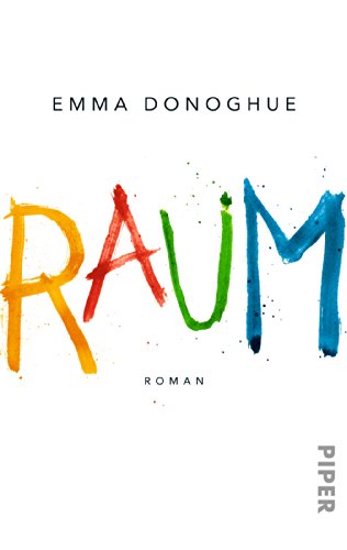 Raum: Roman | Buch zum Film - zutiefst beklemmend und berührend von PIPER