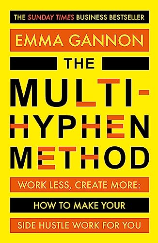 The Multi-Hyphen Method: The Sunday Times business bestseller
