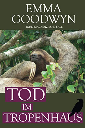 Tod im Tropenhaus: John Mackenzies sechster Fall Tod im Tropenhaus: John Mackenzies sechster Fall