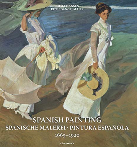 Spanish Painting 1665-1920 / Spanische Malerei 1665-1920 / Pintura Espanola 1665-1920 (Art Periods & Movements)