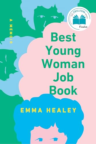 Best Young Woman Job Book: A Memoir