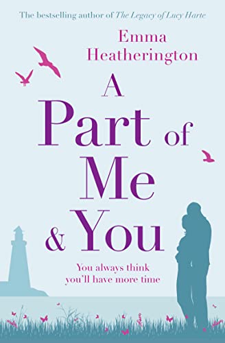 A PART OF ME AND YOU: An incredibly moving novel that will make you laugh and cry this Christmas von One More Chapter