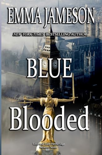 Blue Blooded: Lord & Lady Hetheridge Mysteries Book #5 (Lord and Lady Hetheridge Mystery Series, Band 5) von Createspace Independent Publishing Platform